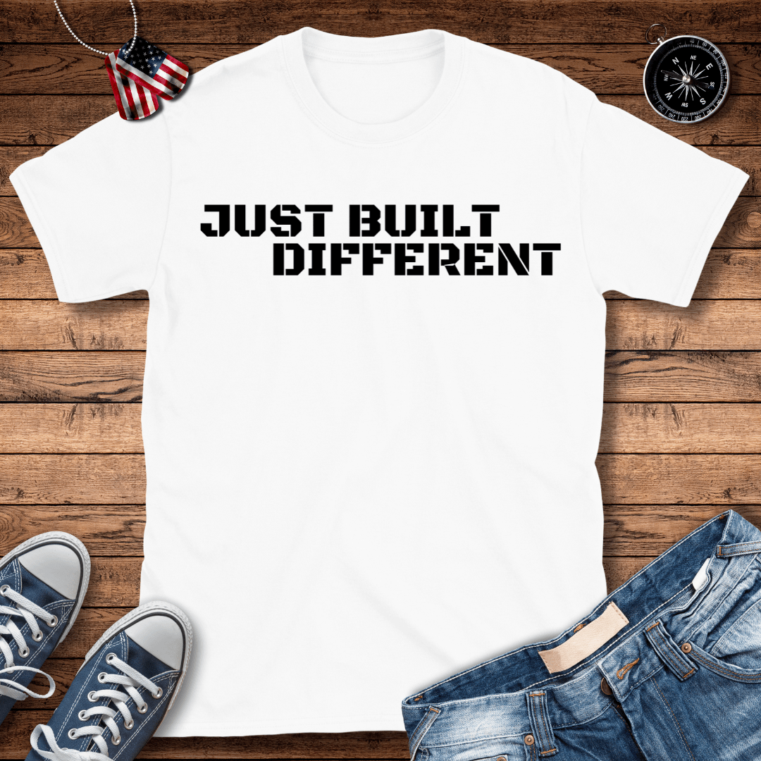 Just Built Different T-Shirt