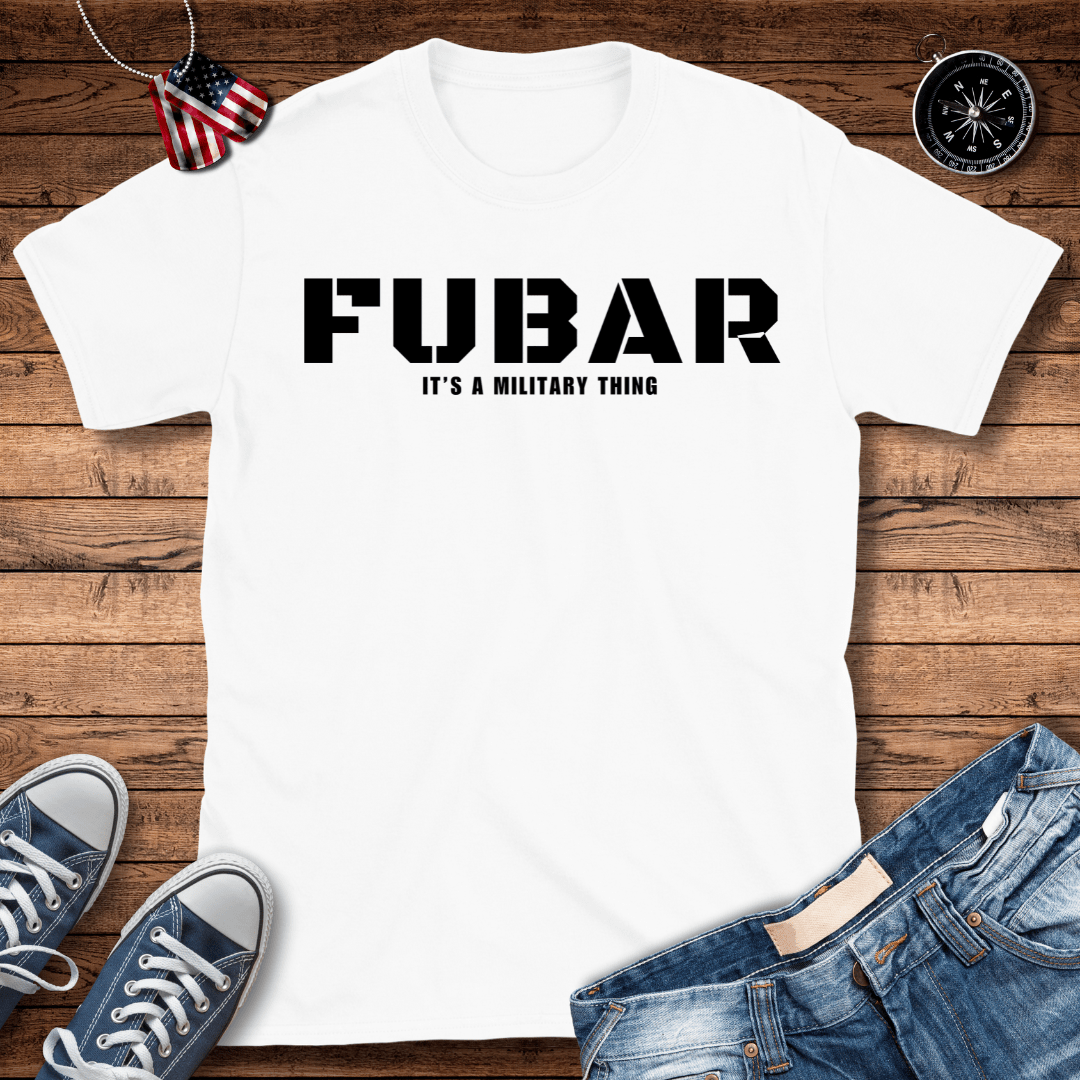 FUBAR T-Shirt