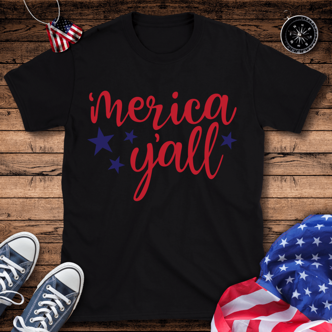 'Merica Y'All T-Shirt