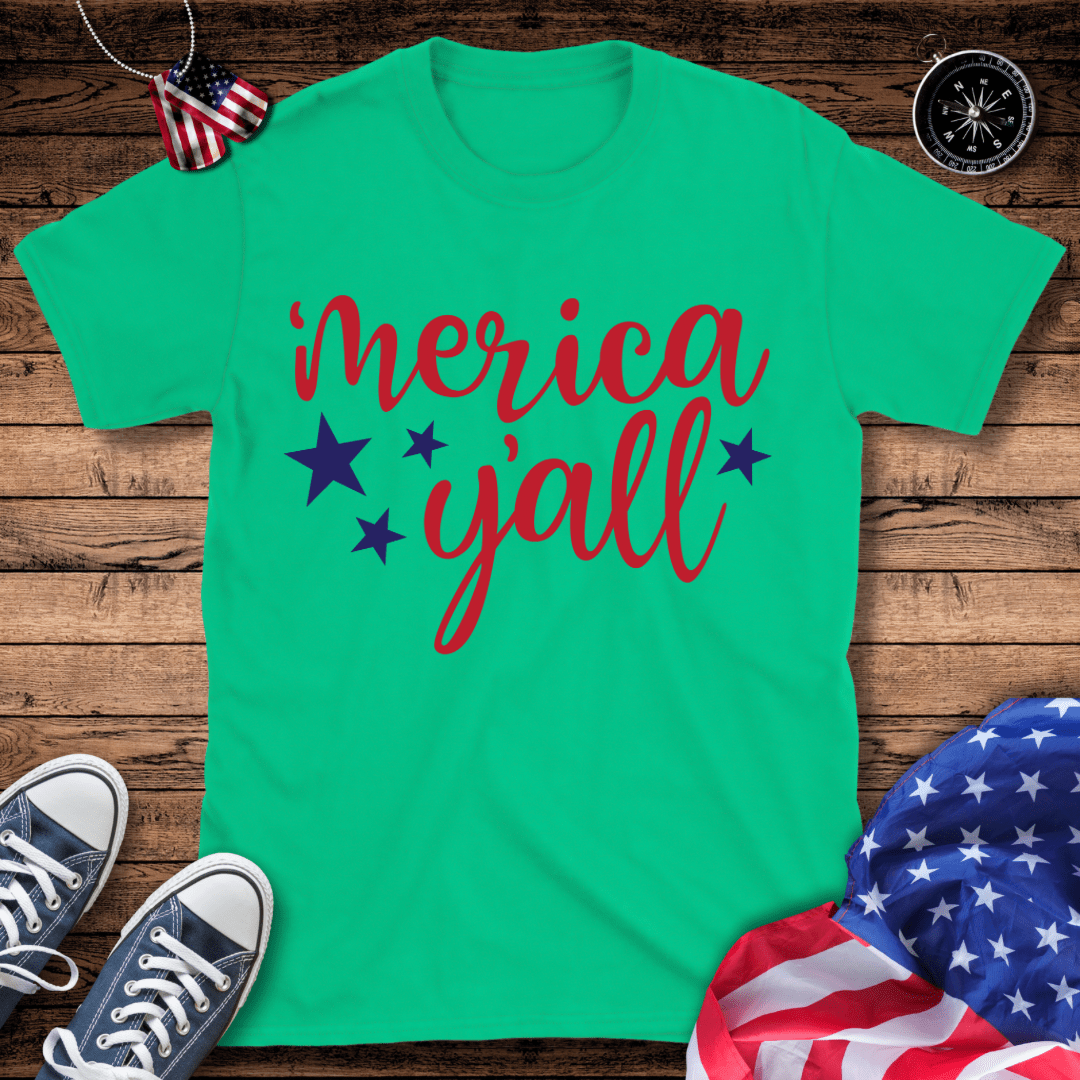 'Merica Y'All T-Shirt