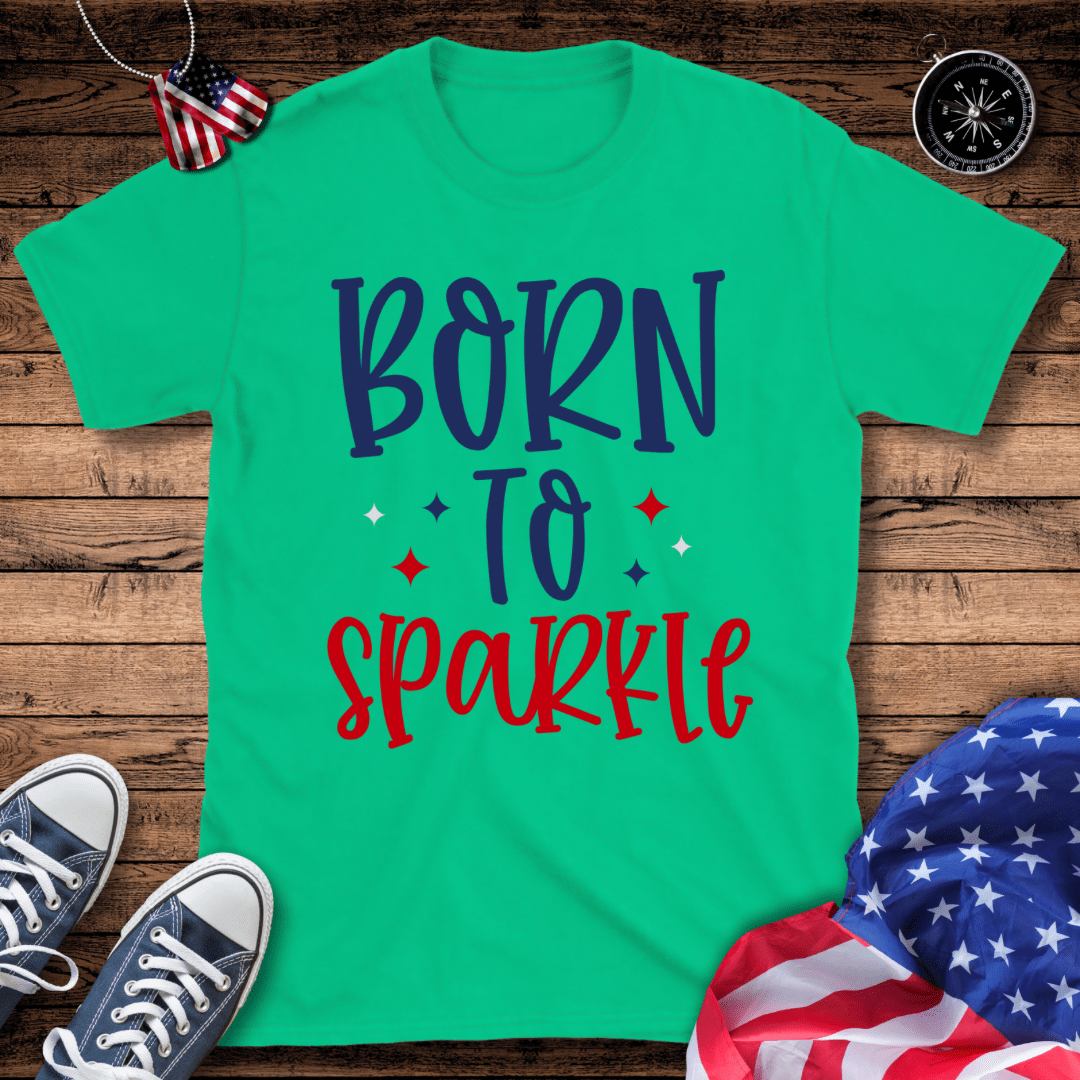 Born To Sparkle T-Shirt