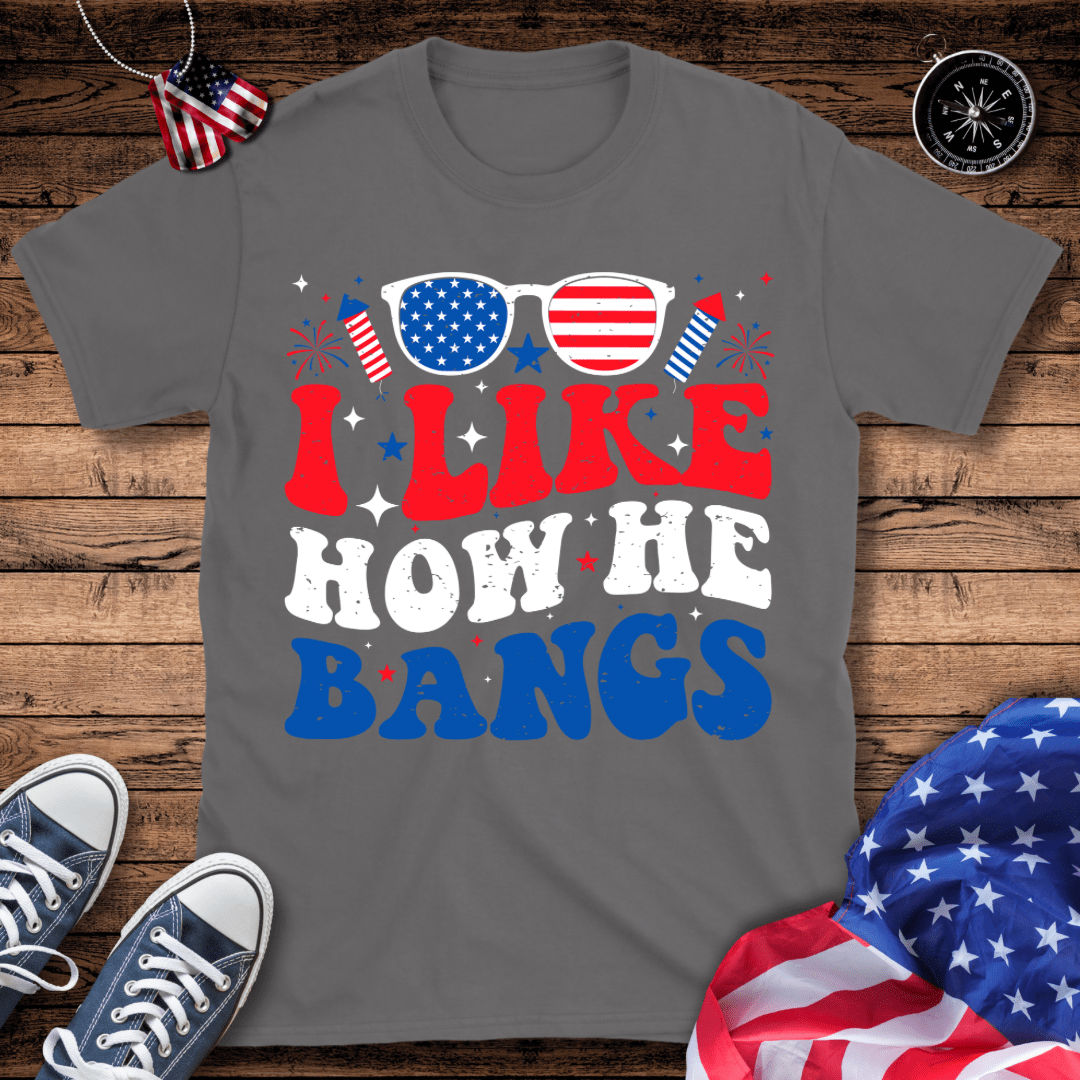 Like How He Bangs T-Shirt