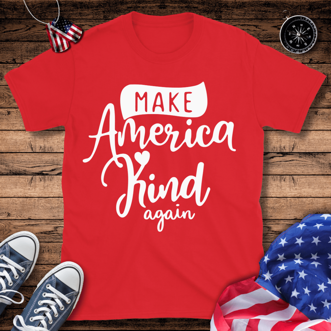 Make America Kind Again T-Shirt